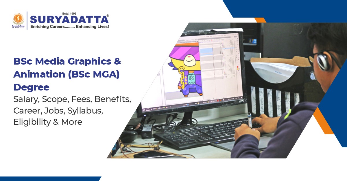 BSc Media Graphics & Animation (BSc MGA) Degree: Salary, Scope, Fees,  Benefits, Career, Jobs, Syllabus, Eligibility & More